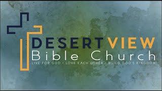 Desert View Bible Church | January 5th | Sunday Worship Service