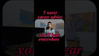 Career advice can make or break your future, but not all advice is worth following! 