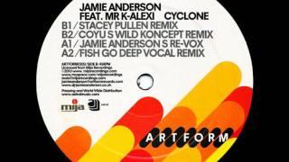 Mr K-Alexi & Jamie Anderson - Cyclone (Fish Go Deep Vocal Remix)