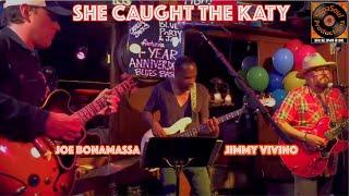 Joe Bonamassa & Jimmy Vivino - She Caught The Katy
