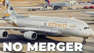 Why Didn't Emirates & Etihad Airways Merge?