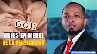 Fieles en Medio de la Persecución