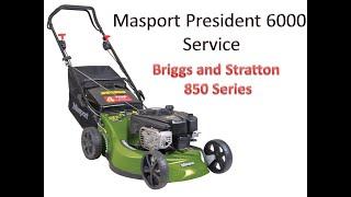 How to service Masport President 6000 (Briggs and Stratton 850 Series)