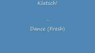 Klatsch! - Dance (Fresh)