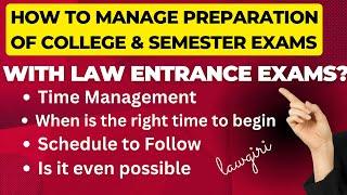 How to manage time for law entrance Preparation & semester exams|NLSAT DU 3 year LLB with Graduation