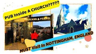 PUB Inside A CHURCH?| MUST Visit In NOTTINGHAM ENGLAND | Pitcher & Piano | UK Vlog