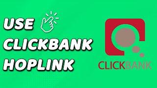 How To Use Clickbank Hoplink (EASY!)