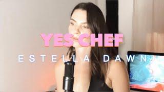 YES CHEF -Estella Dawn (Official Lyric Video)