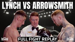 Glen Lynch v Dale Arrowsmith | Full Fight Replay | 1st March 2025