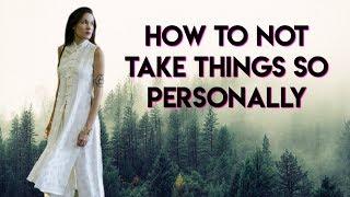 How To Stop Taking Things Personally (What's Mine vs What's Yours) - Teal Swan -