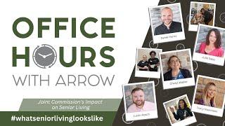 Office Hours with Arrow: Joint Commission's Impact on Senior Living