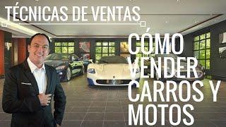 Tecnicas de ventas Cómo vender carros