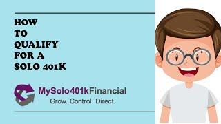 How To  Qualify for a Solo 401k