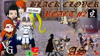 REACT BLACK CLOVER AS FAIRY TAIL- PART 2 | ASTA AND NOELLE AS NATSU AND LUCY + ???  AS GRAY