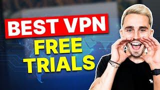 Best VPN Free Trials: Test the VPN First before Fully Purchase