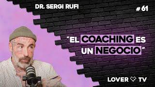 "Al Poder le Interesa que la Gente NO Piense" Dr. Sergi Rufi | Lover TV #61