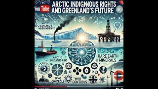 Arctic Indigenous Rights and Greenland's Future Between International Politics and Economic Interest