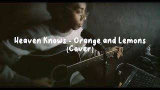 Heaven Knows - Orange and Lemons | (Cover)