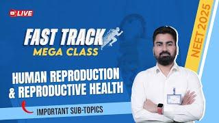 NEET 2025 | Human Reproduction & Reproductive Health | Fast Track Mega Class by ALLEN Experts