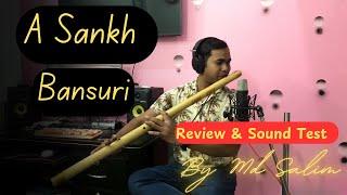 Sarfuddin Flutes A Sankh Special Long Bansuri | Review & Sound Test | By Md Salim