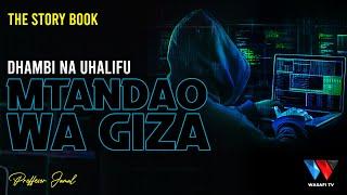 The Story Book : Mtandao wa Giza (Dark Web) Dhambi ya Uhalifu