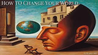 How To Change Your World - Edward Art (Neville Goddard Inspired)