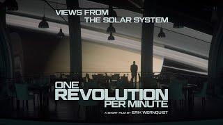 ONE REVOLUTION PER MINUTE - a short film by Erik Wernquist
