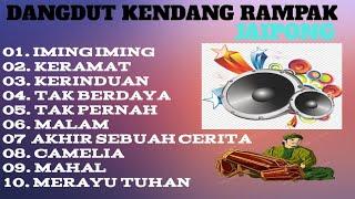 DANGDUT KENDANG RAMPAK JAIPONG, AUDIO BERSIH,IMING, IMING IMING, KWRAMAT, KERINDUAN