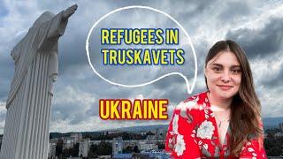 LIVING AS A REFUGEE IN TRUSKAVETS, UKRAINE 2022/ #truskawiec  #truskavets #ukraine2022