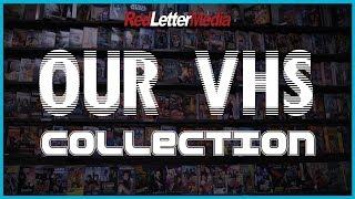 Our VHS Collection
