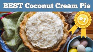 BEST Coconut Cream Pie that ANYONE can make! Just in time for spring 