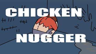 Chicken Nugger [Animated]