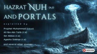 Hazrat Nuh AS and Portals | Noah's Flood Mystery FINALLY Explained