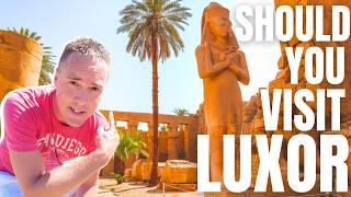 Why YOU Should Visit Luxor? Egypt