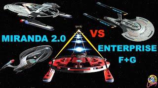 Miranda 2.0 VS Enterprise F & Enterprise G - Both Ways - Star Trek Starship Battles