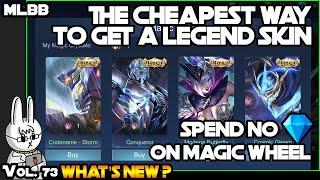 HOW TO GET LEGEND SKINS WITHOUT SPENDING DIAMONDS ON MAGIC WHEEL?? - MLBB WHAT’S NEW? VOL. 73