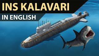 Know about INS Kalvari - The Offensive Shark of Indian Navy - Scorpene class submarine, beware China