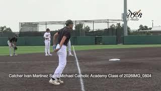 Catcher Ivan Martinez Saint Michael Catholic Academy Class of 2026