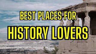 6 Best Historic Places to Visit | Must-See Destinations for History Lovers