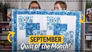 REVEALING the September Quilt of the Month!