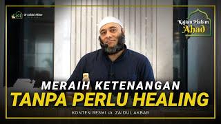 [KAJIAN MALAM AHAD] - Cara Ketenangan Tanpa Perlu Healing - dr. Zaidul Akbar Official