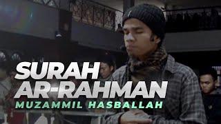 Muzammil Hasballah | Ar-Rahman FULL