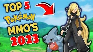 TOP 5 Pokemon MMO's of 2023!!