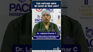 Can Varicose Veins be cured on their own? #Shorts | PACE Hospitals #Short #varicosevein