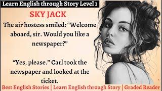 Learn English through Story - Level 1 || English Story for Listening || SkyJack