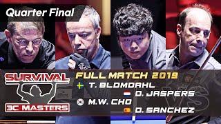 Quarter Final - T.BLOMDAHL vs D.JASPERS vs M.W.CHO vs D.SANCHEZ (Istanbul Survival Masters 2019)