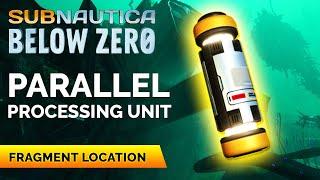 Parallel Processing Unit Fragments Location | Subnautica Below Zero