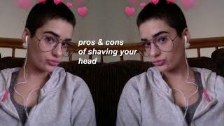 Pros & Cons to Shaving Your Head //