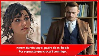 Kerem Bursin I am the father of my baby: Of course he will grow up with me..