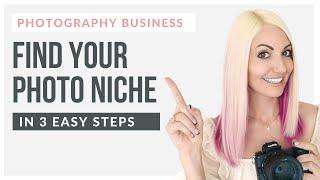 How to Find your Photo Niche in 3 Simple Steps!